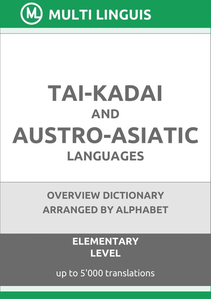 Tai-Kadai and Austro-Asiatic Languages (Alphabet-Arranged Overview Dictionary, Level A1) - Please scroll the page down!